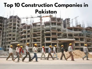 Top 10 Construction Companies in Pakistan